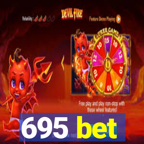 695 bet